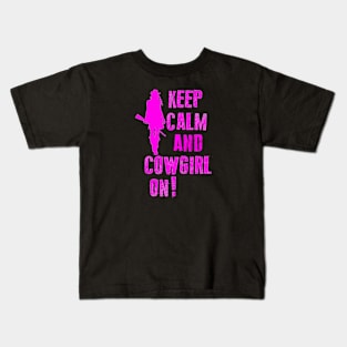 Keep Calm And Cowgirl On Kids T-Shirt